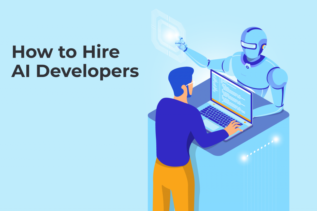 How to Hire AI Developers - Outsourcing for AI Software Development